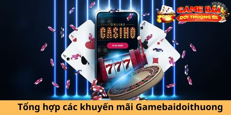 Tổng hợp các khuyến mãi của cổng game tại Gamebaidoithuong